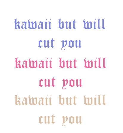 Pastel Goth Attitude - Kawaii But Will Cut You